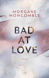 Bad At Love