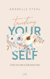Trusting Yourself - Steh zu dir und für dich ein