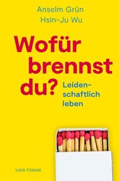 Wofür brennst Du?