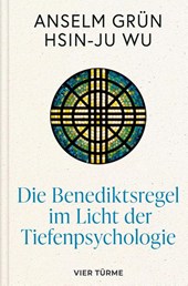 Die Benediktsregel im Licht der Tiefenpsychologie