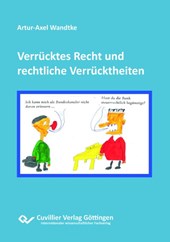 Verrücktes Recht und rechtliche Verrücktheiten