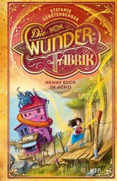 Die Wunderfabrik - Nehmt euch in Acht!