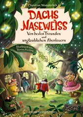 Dachs Naseweiß Von besten Freunden und unglaublichen Abenteuern