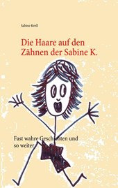Die Haare auf den Zahnen der Sabine K.