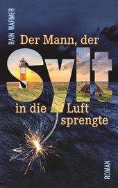 Der Mann, der Sylt in die Luft sprengte