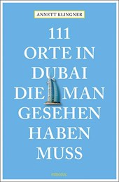 111 Orte in Dubai, die man gesehen haben muss