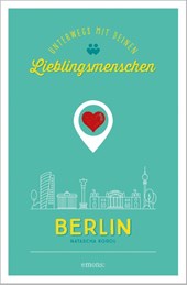 Berlin. Unterwegs mit deinen Lieblingsmenschen
