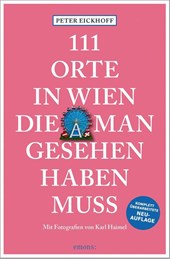 111 Orte in Wien, die man gesehen haben muss