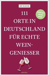 111 Orte in Deutschland für echte Weingenießer