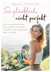 Sei glücklich, nicht perfekt