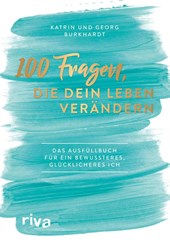 100 Fragen, die dein Leben verändern