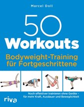 50 Workouts - Bodyweight-Training für Fortgeschrittene