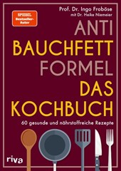 Anti-Bauchfett-Formel - Das Kochbuch