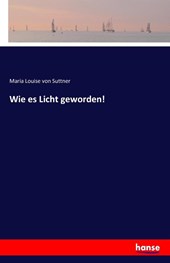 Wie es Licht geworden!