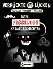 Verrückte Lücken - Total fesselnde Krimigeschichten