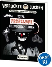Verrückte Lücken - Total fesselnde Krimigeschichten