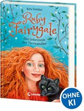 Ruby Fairygale (Band 3) - Das Geheimnis der Tierwandler