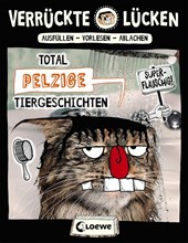 Verrückte Lücken - Total pelzige Tiergeschichten