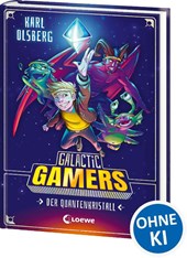 Galactic Gamers (Band 1) - Der Quantenkristall