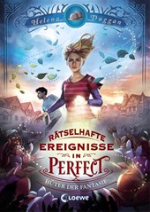 Rätselhafte Ereignisse in Perfect (Band 1) - Hüter der Fantasie