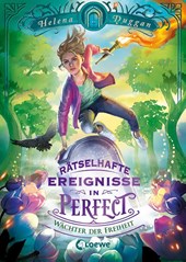 Rätselhafte Ereignisse in Perfect (Band 3) - Wächter der Freiheit