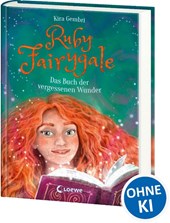 Ruby Fairygale (Band 8) - Das Buch der vergessenen Wunder