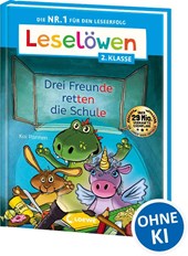 Leselöwen 2. Klasse - Drei Freunde retten die Schule