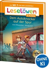 Leselöwen 3. Klasse - Dem Autoknacker auf der Spur