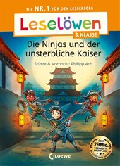 Leselöwen 3. Klasse - Die Ninjas und der unsterbliche Kaiser