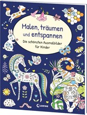 Malen, träumen und entspannen - Die schönsten Ausmalbilder für Kinder