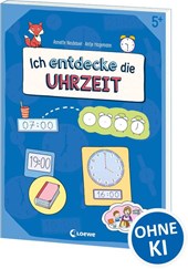Ich entdecke die Uhrzeit - Lernerfolge garantiert!