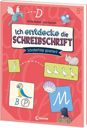 Ich entdecke die Schreibschrift - Schreiberfolge garantiert!
