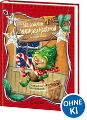 Na toll, ein Weihnachtstroll (Weihnachtstroll, Band 1)