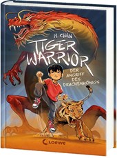 Tiger Warrior (Band 1) - Der Angriff des Drachenkönigs