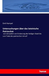 Untersuchungen uber das lateinische Patriarchat