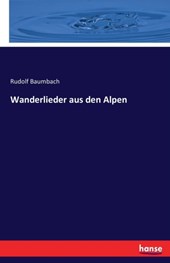 Wanderlieder aus den Alpen