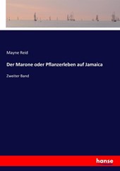 Der Marone oder Pflanzerleben auf Jamaica