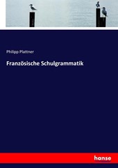 Franzoesische Schulgrammatik