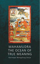 Mahamudra - The Ocean of True Meaning