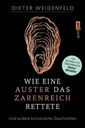 Wie eine Auster das Zarenreich rettete