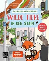 Wilde Tiere in der Stadt - Das Natur-Mitmachbuch