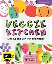 Veggie kitchen - Das Kochbuch für Teenager