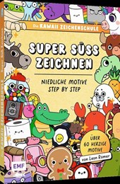 Die Kawaii-Zeichenschule - Super süß zeichnen