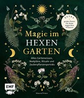 Magie im Hexengarten - Gärtnern mit grüner Magie