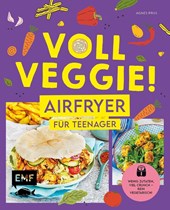 Voll veggie! Airfryer für Teenager