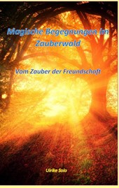 Magische Begegnungen im Zauberwald