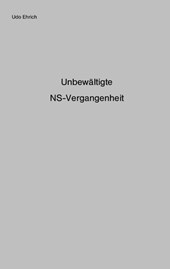 Unbewaltigte NS-Vergangenheit