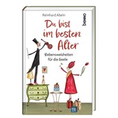 Du bist im besten Alter