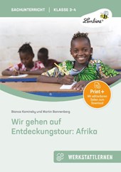 Wir gehen auf Entdeckungstour: Afrika