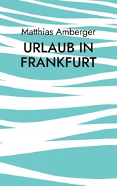 Urlaub in Frankfurt